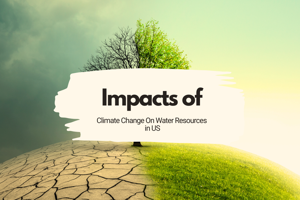 Impacts of Climate Change On Water Resources in US