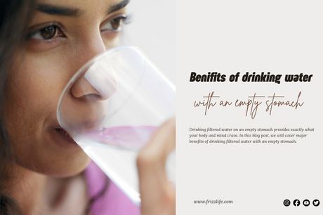 Benefits of Drinking Filtered Water with an Empty Stomach